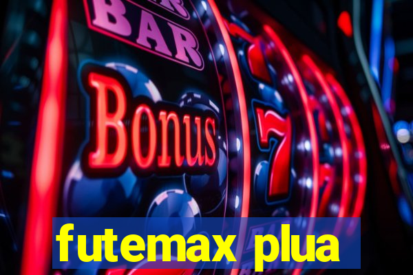 futemax plua